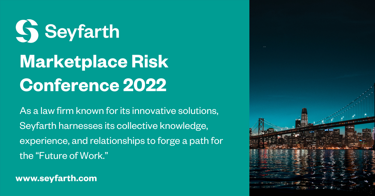 Marketplace Risk Conference 2022 Seyfarth Shaw LLP