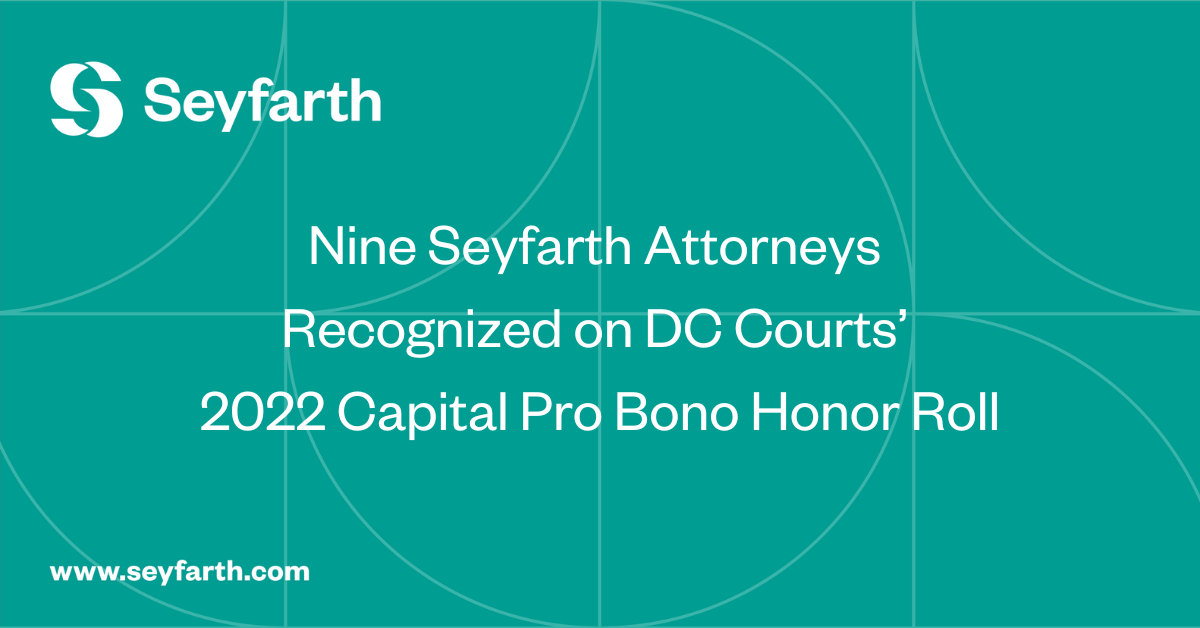 Nine Seyfarth Attorneys Recognized on DC Courts’ 2022 Capital Pro Bono