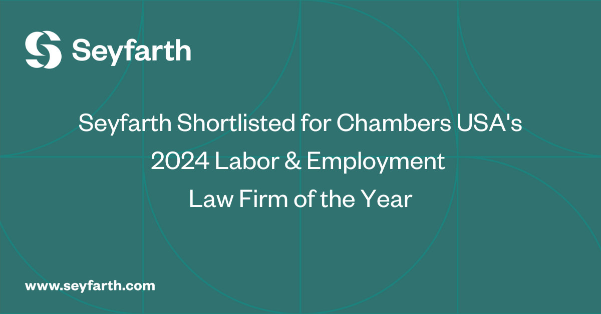 Seyfarth Shortlisted for Chambers' 2024 Labor & Employment Law Firm of ...